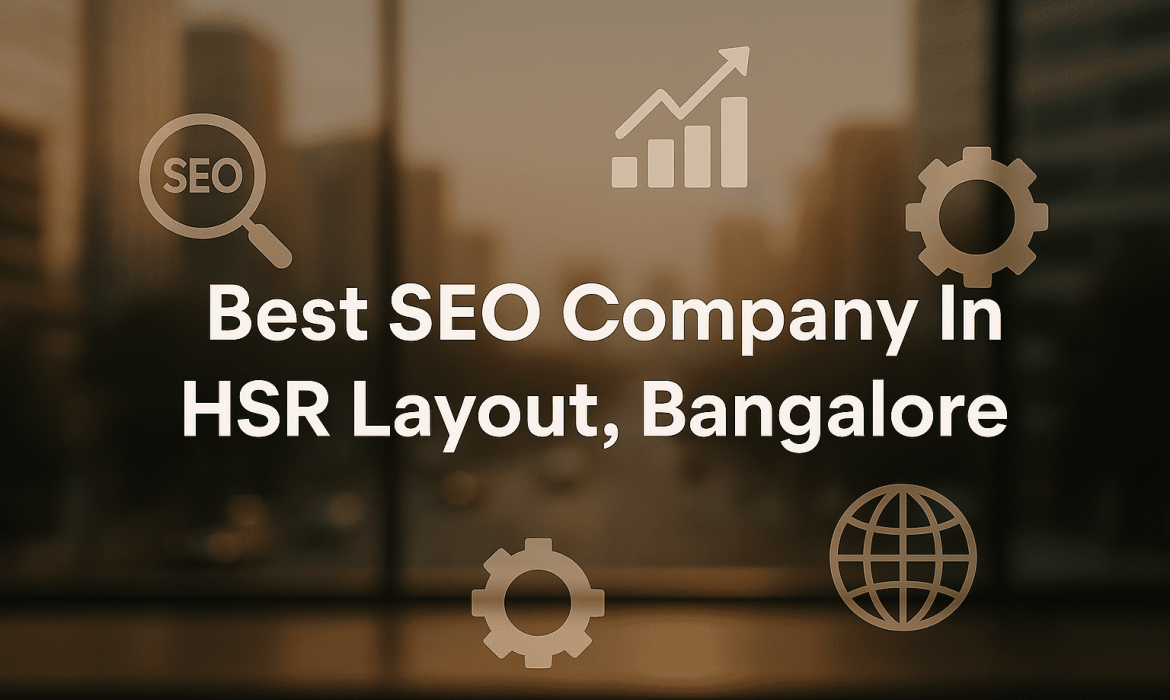 Best SEO Company In HSR Layout Bangalore